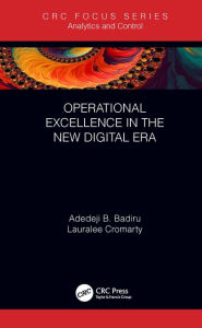 Title: Operational Excellence in the New Digital Era, Author: Adedeji B. Badiru