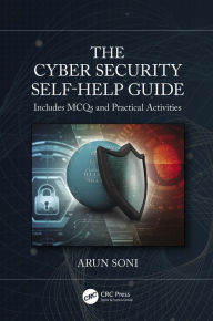 Title: The Cybersecurity Self-Help Guide, Author: Arun Soni