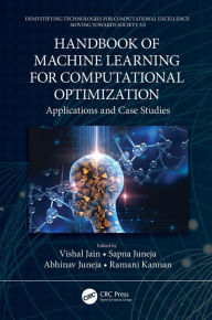 Title: Handbook of Machine Learning for Computational Optimization: Applications and Case Studies, Author: Vishal Jain