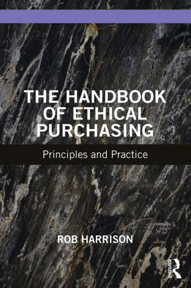 The Handbook of Ethical Purchasing: Principles and Practice