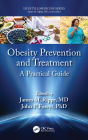 Obesity Prevention and Treatment: A Practical Guide