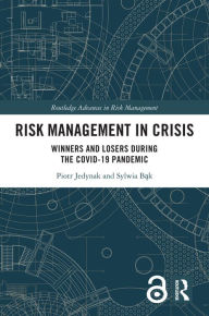 Title: Risk Management in Crisis: Winners and Losers during the COVID-19 Pandemic, Author: Piotr Jedynak