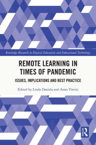 Title: Remote Learning in Times of Pandemic: Issues, Implications and Best Practice, Author: Linda Daniela