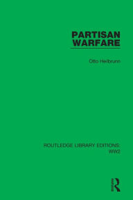 Title: Partisan Warfare, Author: Otto Heilbrunn