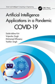 Title: Artificial Intelligence Applications in a Pandemic: COVID-19, Author: Salah-ddine Krit
