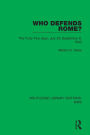 Who Defends Rome?: The Forty-Five days, July 25-September 8, 1943
