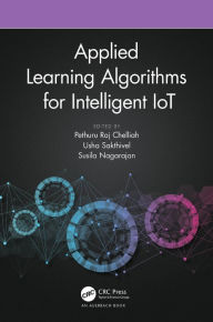 Title: Applied Learning Algorithms for Intelligent IoT, Author: Pethuru Raj Chelliah