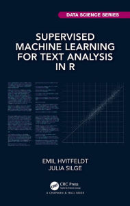 Title: Supervised Machine Learning for Text Analysis in R, Author: Emil Hvitfeldt