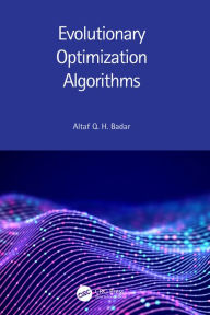 Title: Evolutionary Optimization Algorithms, Author: Altaf Q. H. Badar