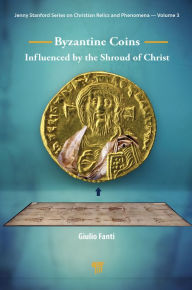Title: Byzantine Coins Influenced by the Shroud of Christ, Author: Giulio Fanti