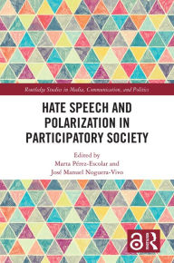 Title: Hate Speech and Polarization in Participatory Society, Author: Marta Pérez-Escolar