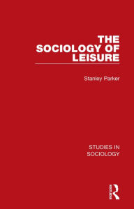 Title: The Sociology of Leisure, Author: Stanley Parker