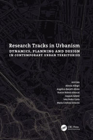 Title: Research Tracks in Urbanism: Dynamics, Planning and Design in Contemporary Urban Territories, Author: Alessia Allegri