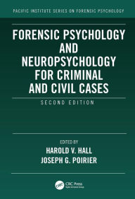 Title: Forensic Psychology and Neuropsychology for Criminal and Civil Cases, Author: Harold V. Hall