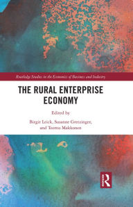 Title: The Rural Enterprise Economy, Author: Birgit Leick