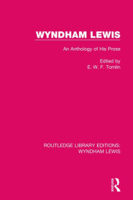 Title: Wyndham Lewis: An Anthology of His Prose, Author: E. W. F. Tomlin
