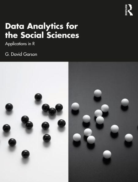 Data Analytics for the Social Sciences: Applications in R