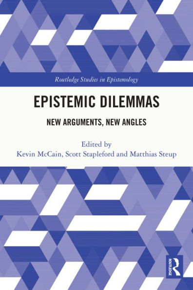 Epistemic Dilemmas: New Arguments, New Angles