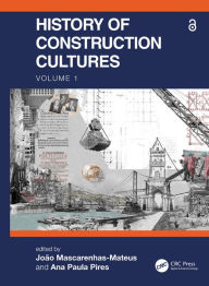 Title: History of Construction Cultures Volume 1: Proceedings of the 7th International Congress on Construction History (7ICCH 2021), July 12-16, 2021, Lisbon, Portugal, Author: João Mascarenhas-Mateus