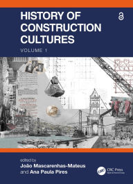 Title: History of Construction Cultures Volume 1: Proceedings of the 7th International Congress on Construction History (7ICCH 2021), July 12-16, 2021, Lisbon, Portugal, Author: João Mascarenhas-Mateus