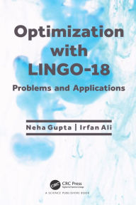 Title: Optimization with LINGO-18: Problems and Applications, Author: Neha Gupta