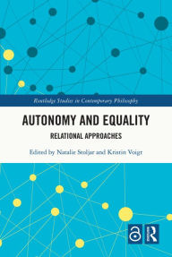 Title: Autonomy and Equality: Relational Approaches, Author: Natalie Stoljar