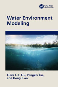 Title: Water Environment Modeling, Author: Clark C.K. Liu