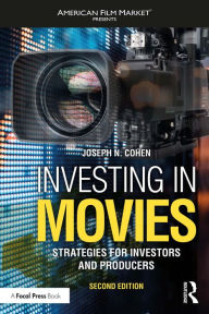 Title: Investing in Movies: Strategies for Investors and Producers, Author: Joseph N. Cohen