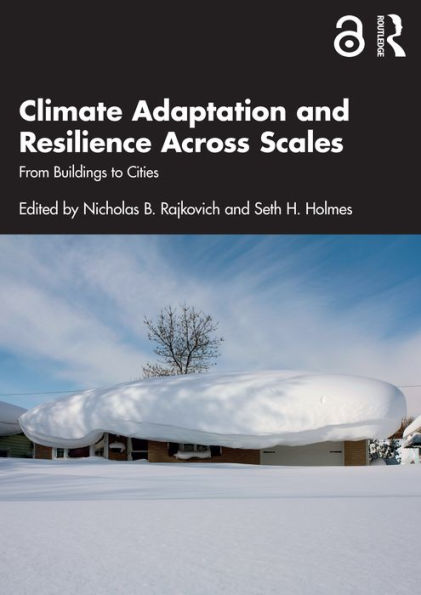 Climate Adaptation and Resilience Across Scales: From Buildings to Cities