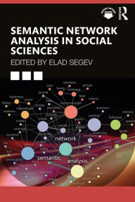 Title: Semantic Network Analysis in Social Sciences, Author: Elad Segev