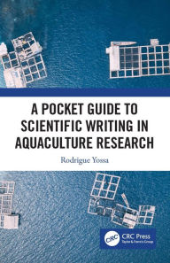 Title: A Pocket Guide to Scientific Writing in Aquaculture Research, Author: Rodrigue Yossa