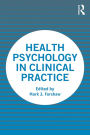 Health Psychology in Clinical Practice