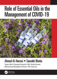 Title: Role of Essential Oils in the Management of COVID-19, Author: Ahmed Al-Harrasi