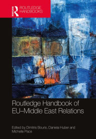 Title: Routledge Handbook of EU-Middle East Relations, Author: Dimitris Bouris