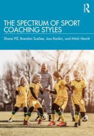 Title: The Spectrum of Sport Coaching Styles, Author: Shane Pill