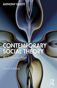 Title: Contemporary Social Theory: An Introduction, Author: Anthony Elliott
