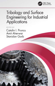 Title: Tribology and Surface Engineering for Industrial Applications, Author: Catalin I. Pruncu