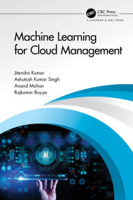 Title: Machine Learning for Cloud Management, Author: Jitendra Kumar