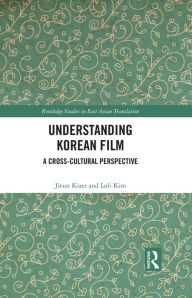 Title: Understanding Korean Film: A Cross-Cultural Perspective, Author: Jieun Kiaer