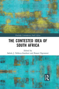 Title: The Contested Idea of South Africa, Author: Sabelo J. Ndlovu-Gatsheni