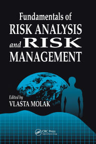 Title: Fundamentals of Risk Analysis and Risk Management, Author: Vlasta Molak