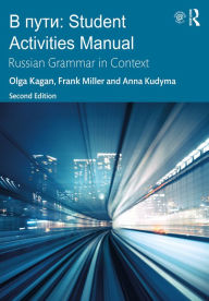 Title: V Puti: Student Activities Manual: Russian Grammar in Context, Author: Anna Kudyma