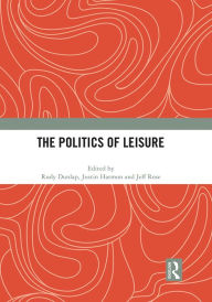 Title: The Politics of Leisure, Author: Rudy Dunlap