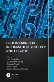 Title: Blockchain for Information Security and Privacy, Author: Udai Pratap Rao