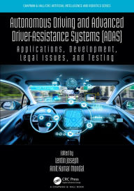 Title: Autonomous Driving and Advanced Driver-Assistance Systems (ADAS): Applications, Development, Legal Issues, and Testing, Author: Lentin Joseph