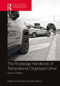 Title: Routledge Handbook of Transnational Organized Crime, Author: Felia Allum