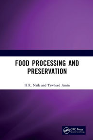 Title: Food Processing and Preservation, Author: H.R. Naik