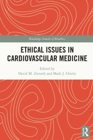 Title: Ethical Issues in Cardiovascular Medicine, Author: David M. Zientek