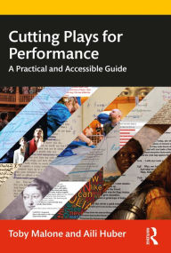 Title: Cutting Plays for Performance: A Practical and Accessible Guide, Author: Toby Malone