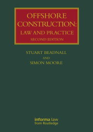 Title: Offshore Construction: Law and Practice, Author: Stuart Beadnall